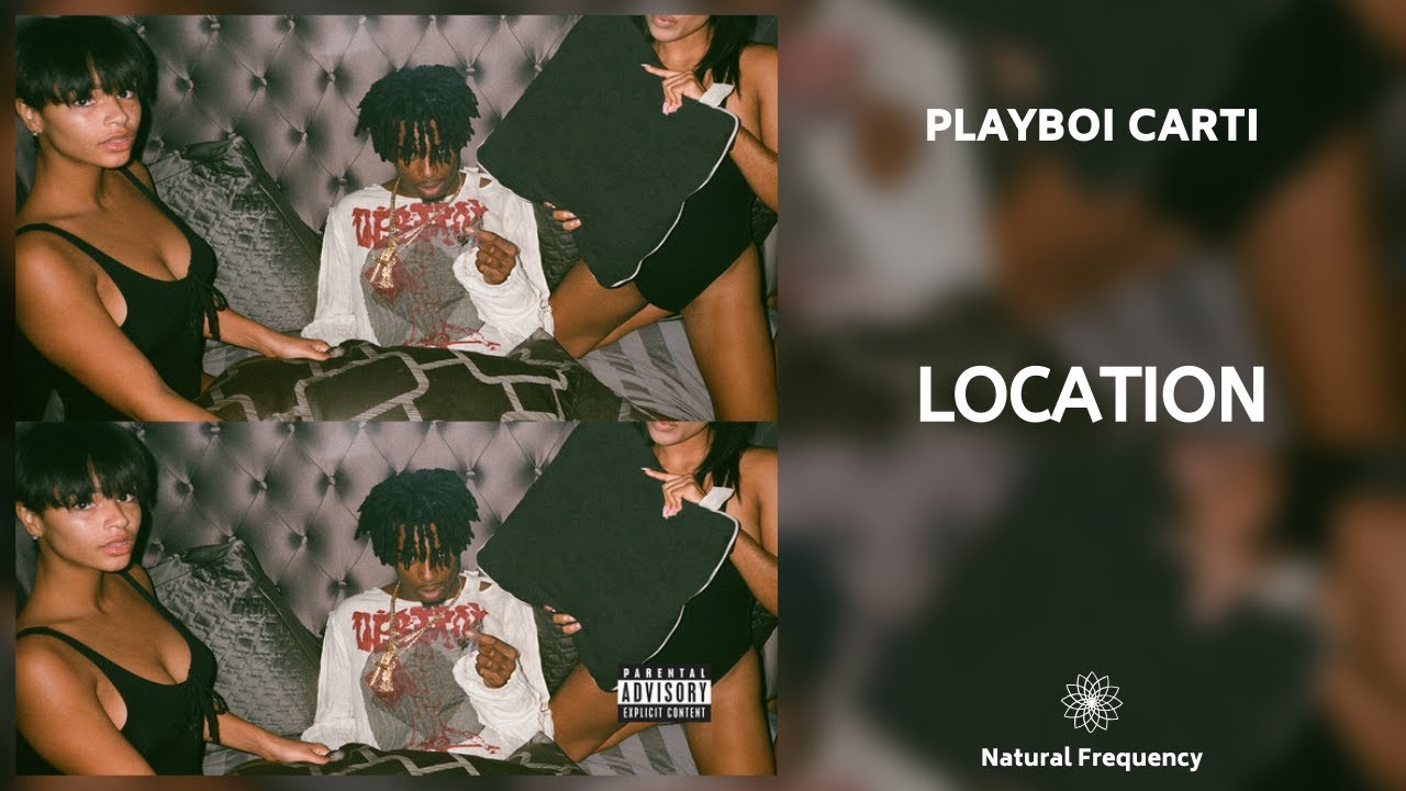 Playboi Carti Location (432Hz) YouTube