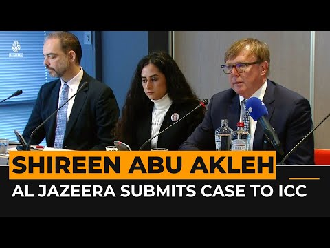 Shireen Abu Akleh: Al Jazeera submits slain journalist's case to the ICC