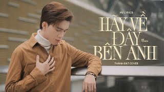 HÃY VỀ ĐÂY BÊN ANH「Lofi Ver」- THÀNH ĐẠT | MV LYRICS