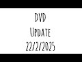 DVD Update 22 2 2025 