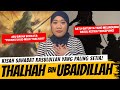 &quot;PERANG UHUD MILIKNYA!&quot; - THALHAH BIN UBAIDILLAH