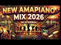 AMAPIANO MIX 2026 THE BEST OF JANUARY 2026 DJ NJEBZA