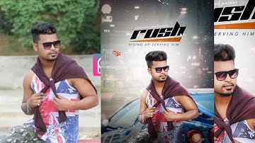 Rush || Sonu Rajput New Dp Editing|| PicsArt Editing By Technical Pankaj Ji