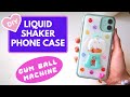 DIY Liquid Shaker Phone Case: GUMBALL MACHINE