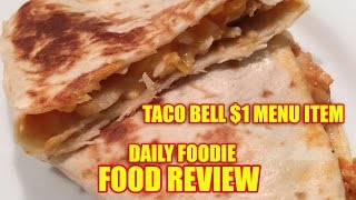 Mini Chicken Quesadilla Review - Taco Bell $1 Menu Item Shredded Unwrapping #foodreview