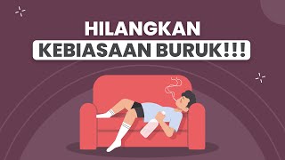 Belajar Kebiasaan Baru dengan Berhenti Belajar (Cara Menghilangkan Kebiasaan Buruk)