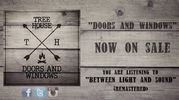 Tree House - Between Light And Sound (Remastered)