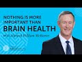 Admiral William McRaven: Nothing Is More Important Than Brain Health and Performance