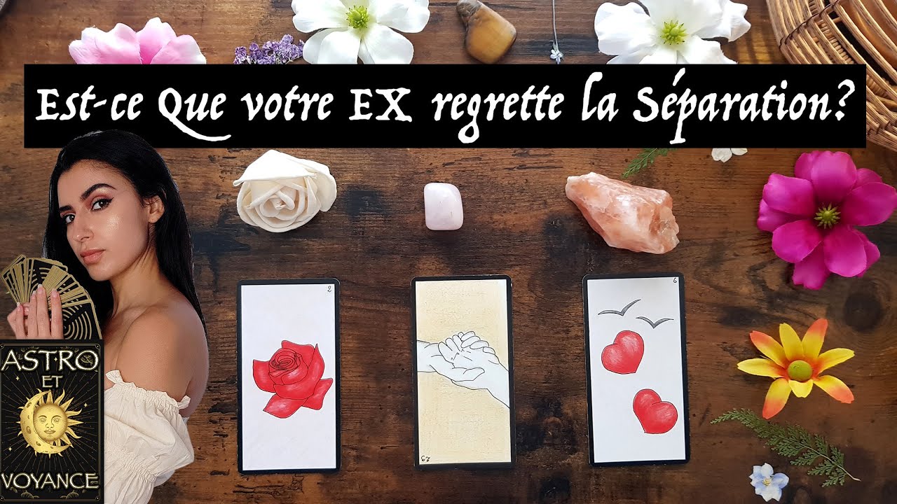 Votre EX regrette votre rupture ou non ? y'a -t-il un retour? TIRAGE INTEMPOREL - ASTRO ET VOYANCE