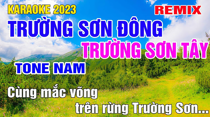 Trường sơn đông trường sơn tây sáng tác năm nào