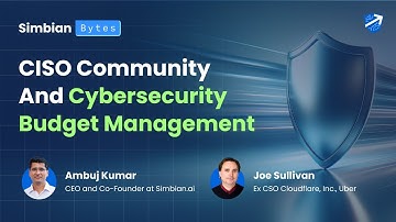 Simbian Bytes: CISO community and cybersecurity budget management