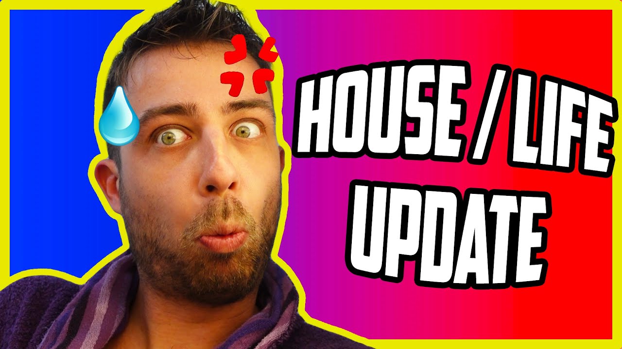 HOUSE & LIFE UPDATE YouTube