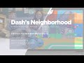 Dash's Neighborhood Learning Features