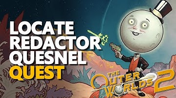Locate Redactor Quesnel The Outer Worlds 2