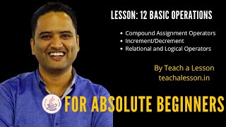 Class 04 lesson 12: Basic Operators in Java