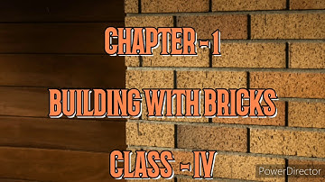 Chapter - 1 Building with Bricks (Part -1)