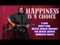"Happiness Is A Choice" - A Song About Fake Mental Health Advocacy For Mental Health Awareness Month