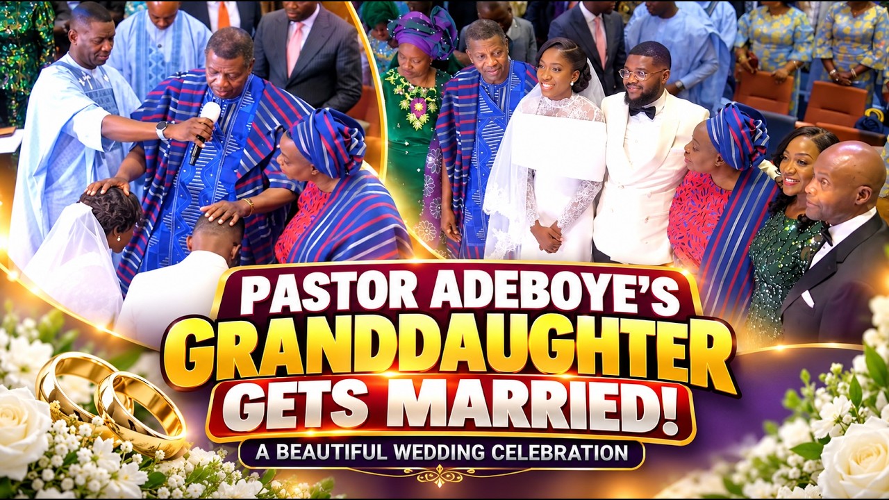 FULL VIDEO: PASTOR ADEBOYE'S GRANDDAUGHTER GETS MARRIED! | OLUWAFUNMILAYO ADUBI WEDS EMMANUEL JOSEPH