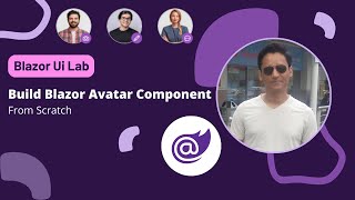 Blazor UI Tutorial: How to Build an Avatar/Profile Picture Component from Scratch