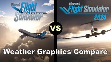 Microsoft Flight Simulator 2024 vs 2020 - All Weather Presets Compared