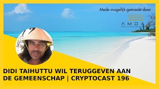 Download Lagu 💡 Didi Taihuttu wil vooral teruggeven aan de gemeenschap | Cryptocast 196