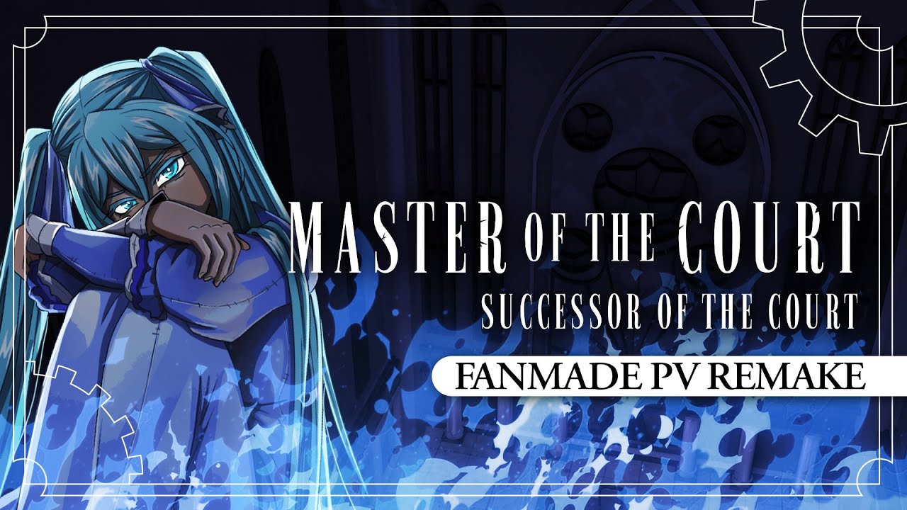 【Hatsune Miku】Master of the Court / Successor of the Court 【Fanmade PV Remake ft. @ryusouta】