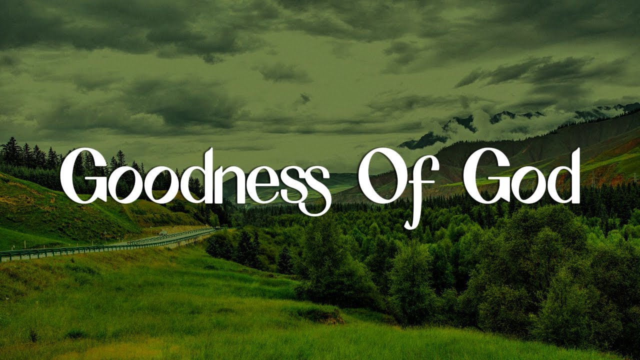 Goodness Of God - CeCe Winans || [Mix Lyrics] - Casting Crowns, Tyasta Pangalila, Hillsong Worship