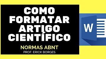 Como formatar um artigo científico nas normas da ABNT passo a passo?