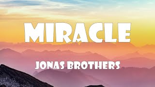 Jonas Brothers - Miracle (Lyrics)