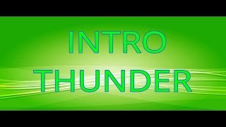 INTRO # 2 THUNDER / HAGO INTROS GRATIS :)