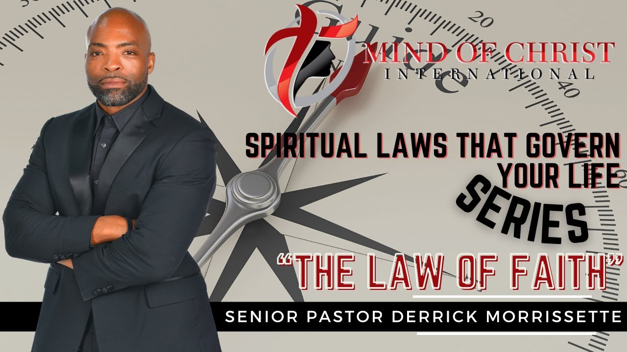 The Law Of Faith l Senior Pastor Derrick Morrissette - YouTube