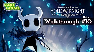 Hollow Knight - Detonado (Walkthrough #10 - Final) | No Commentary