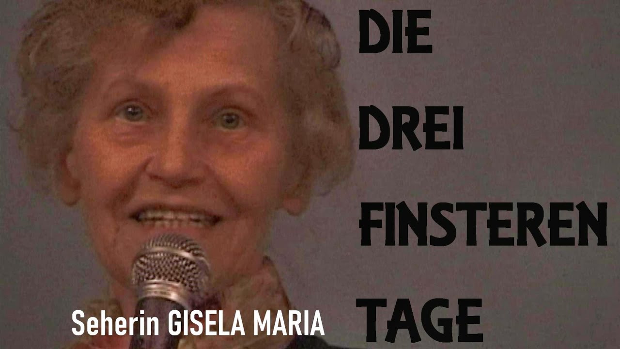 DIE DREI FINSTEREN TAGE - Prophetie von Gisela-Maria