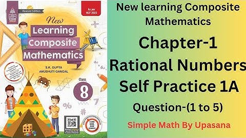 New Learning Composite Mathematics| Class-8 |Chapter-1|Rational Number|Self Practice1A | Ques-(1to5)