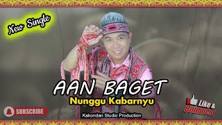 New Single Aan Baget - Nunggu Kabarnyu