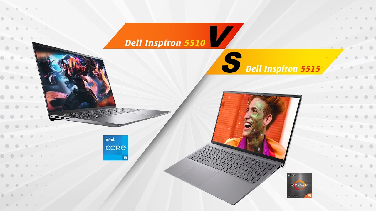 So sánh Dell Inspiron 5515 vs Dell Inspiron 5510 - Chênh lệch hơn 1 triệu đồng liệu có đáng ?