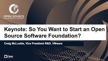 Keynote: So You Want to Start an Open Source Software Foundation? - Craig McLuckie, VP R&D, VMware