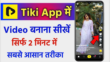 Tiki App Me Video Kaise Banaye !! How To Make Video In Tiki App