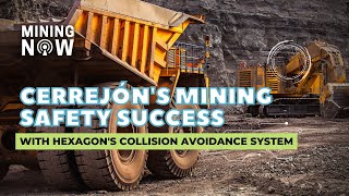 Hexagon's Collision Avoidance System and Cerrejón's Mining Safety Success