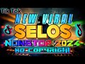 Selos new viral dj remix nonstop 2024 tiktok viral trap misc