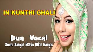 IN KUNTHI GHALI Suara sangat merdu bikin orang menangis