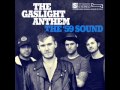 The Gaslight Anthem - The '59 Sound (2008) [Full Album]