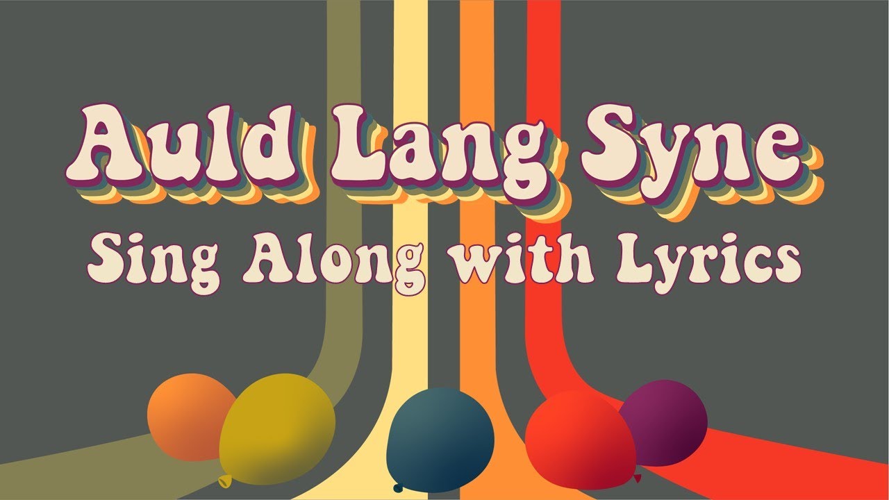 Auld Lang Syne Sing Along YouTube auld-lang-syne-sing-along-youtube