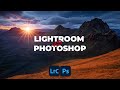 Lightroom vs. Photoshop - Workflow choices for Landscape Photography