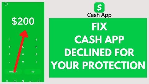 How to Fix Cash App Declined For Your Protection Error (2022)