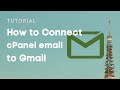 How to Connect cPanel Email to Gmail