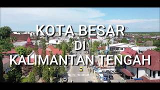 3 Kota Besar di Kalimantan Tengah