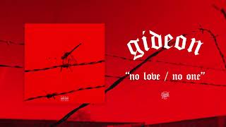 Miniatura de vídeo de "Gideon "No Love/No One""