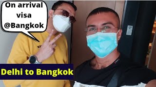 India to Bangkok Travel guide | on arrival visa process | Thailand open for Travel