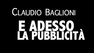 Video thumbnail of "CLAUDIO BAGLIONI / E ADESSO LA PUBBLICITÀ / LYRIC VIDEO"